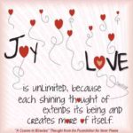 graphic (ACIM Weekly Thought): "Joy is unlimited, because each shining thought of love extends its being and creates more of itself." T-22.VI.14:8