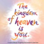 graphic (ACIM Weekly Thought): "The kingdom of heaven is you." T-4.III.1:4