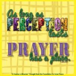graphic (ACIM Weekly Thought): "As long as perception lasts prayer has a place." T-3.V.10:1