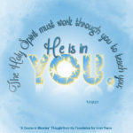graphic (ACIM Weekly Thought): "The Holy Spirit must work through you to teach you He is in you." T-7.IV.2:1