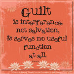 graphic (ACIM Weekly Thought): "Yet this entails the recognition that guilt is interference, not salvation, and serves no useful function at all." T-14.III.1:4