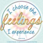 graphic (ACIM Weekly Thought): "I choose the feelings I experience, and I decide upon the goal I would achieve." T-21.II.2:4