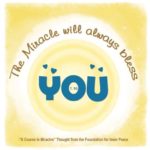 graphic (ACIM Weekly Thought): "The miracle will always bless you." T-1.III.8:2