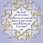 graphic (ACIM Weekly Thought): "In this world you can become a spotless mirror, in which the Holiness of your Creator shines forth from you to all around you." T-14.IX.5:1