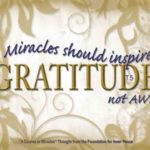 graphic (ACIM Weekly Thought): "Miracles should inspire gratitude, not awe." T-1.I.31:1
