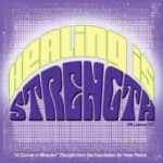 graphic (ACIM Weekly Thought): "Healing is strength." W-pI.137.8:5