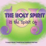 graphic (ACIM Weekly Thought): "The Holy Sprit is the spirit of joy." T-5.II.2:1