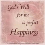 graphic (ACIM Weekly Thought): "God's Will for me is perfect happiness." W-pI.101