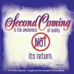 graphic (ACIM Weekly Thought): "The Second Coming is the awareness of reality, not its return." T-9.IV.11:10
