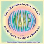 graphic (ACIM Weekly Thought): "You will awaken to your own call, for the Call to awake is within you." T-11.VI.9:1