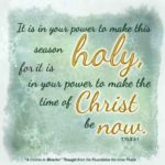 graphic (ACIM Weekly Thought): "It is in your power to make this season holy, for it is in your power to make the time of Christ be now." T-15.X.4:1