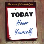 graphic (ACIM Weekly Thought): "You are as God created you. Today honor your Self." W-pI.110.9:1-2