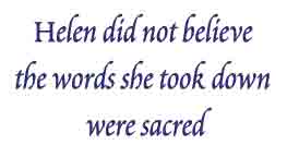 graphic: quote: "Helen did not believe the words she took down were sacred"