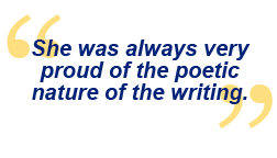 graphic quote: "She was always very proud of the poetic nature of the writing."