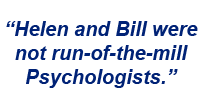 graphic quote: "Helen and Bill were not run-of-the-mill psychologists."