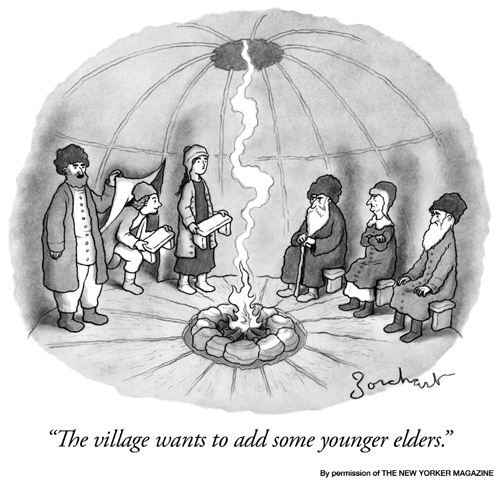 New Yorker magazine cartoon: "The village wants to add some younger elders."