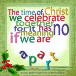 graphic (ACIM Weekly Thought): "The time of Christ we celebrate together, for it has no meaning if we are apart." T-15.X.1:10