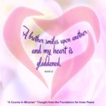 graphic (ACIM Weekly Thought): "A brother smiles upon another, and my heart is gladdened." W-pI.315.1:3