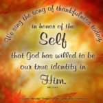graphic (ACIM Weekly Thought): "We sing the song of thankfulness today, in honor of the Self that God has willed to be our true Identity in Him." W-pI.123.4:2