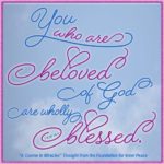 graphic (ACIM Weekly Thought): "You who are beloved of God are wholly blessed." T-8.VI.10:4