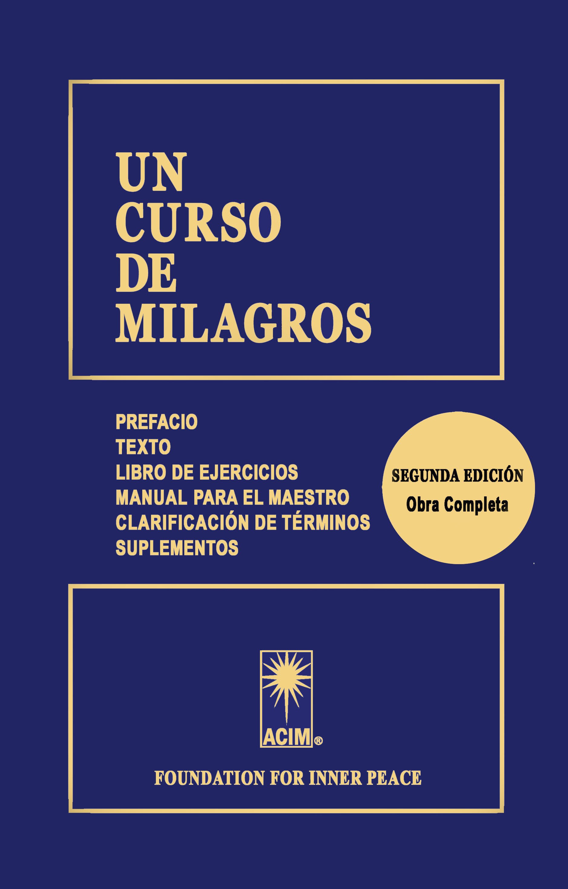 UN CURSO DE MILAGROS (UCDM) - Spanish second edition (Hardcover) - translation of A Course in Miracles; combined volume with supplements