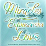 graphic (ACIM Weekly Thought): "Miracles occur naturally as expressions of love." T-1.I.3:1