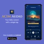 Now on Android - ACIM Audio app!